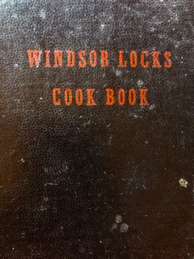(Connecticut) Ladies' Aid Society of the Congregational Church. Windsor Locks Cook Book