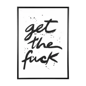GET THE FUCK 1