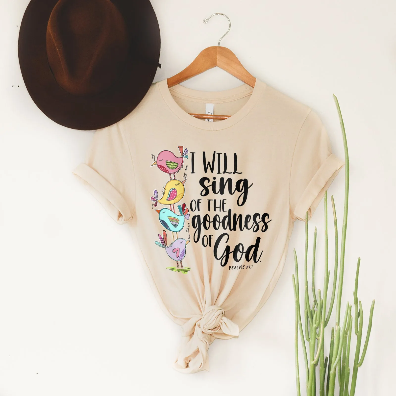 I Will Sing Of The Goodness Of God Birdies Tee