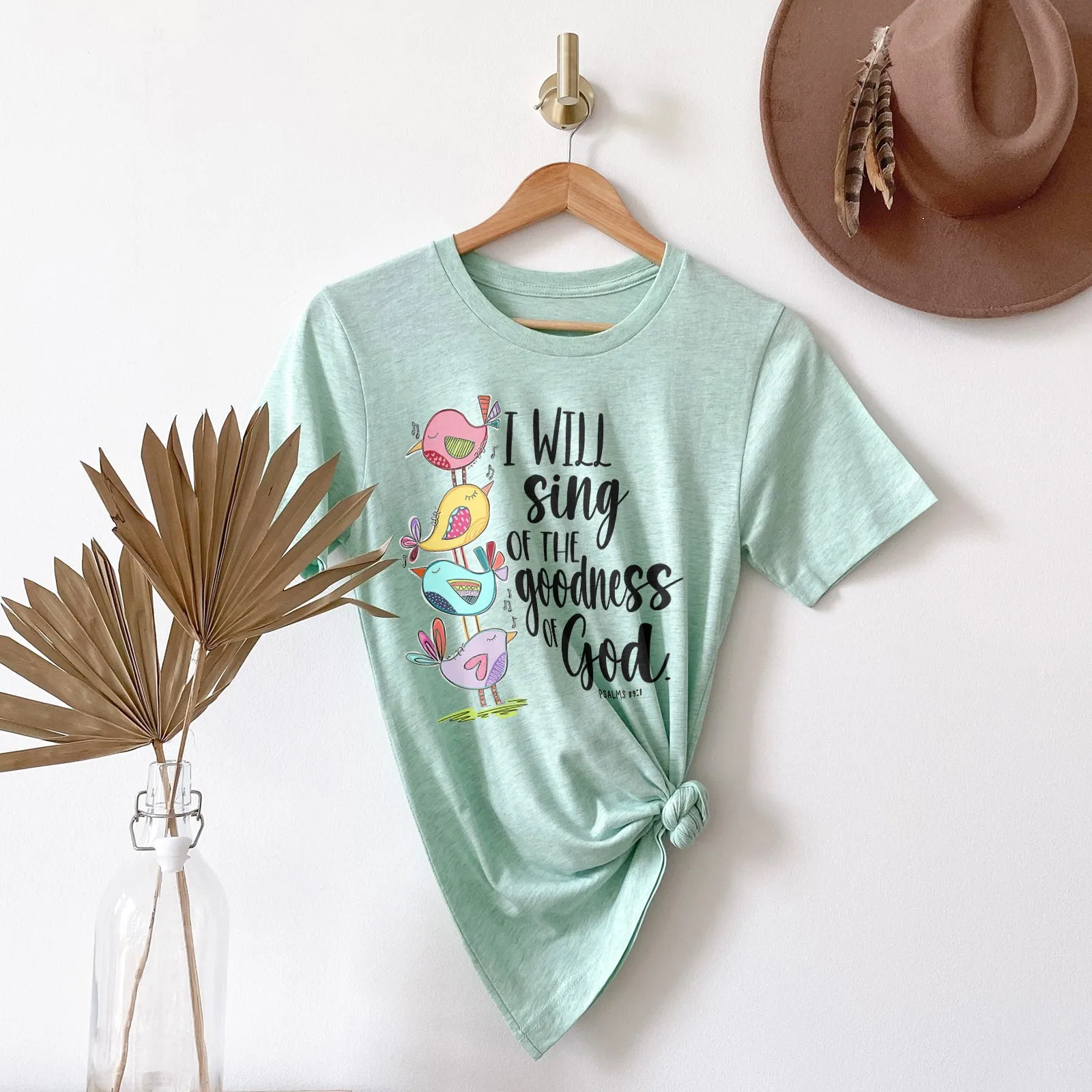 I Will Sing Of The Goodness Of God Birdies Tee