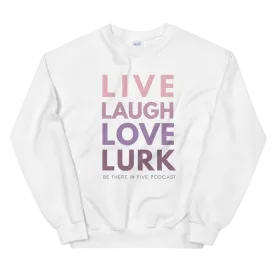 Live Laugh Love Lurk Ombre Mauve Print Unisex Sweatshirt by Be There in Five